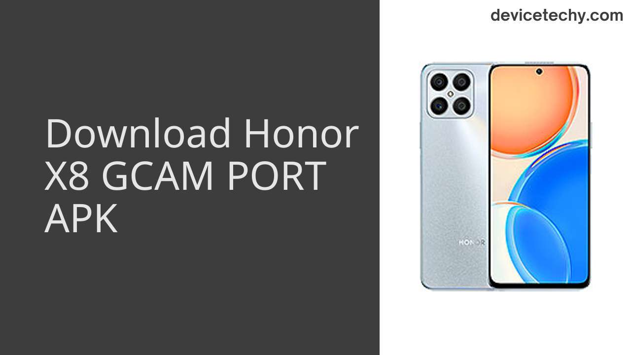 Honor X8 GCAM PORT APK Download