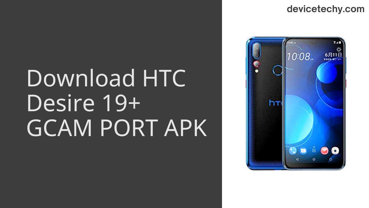 HTC Desire 19+ GCAM PORT APK Download