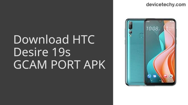 Download HTC Desire 19s GCAM Port APK