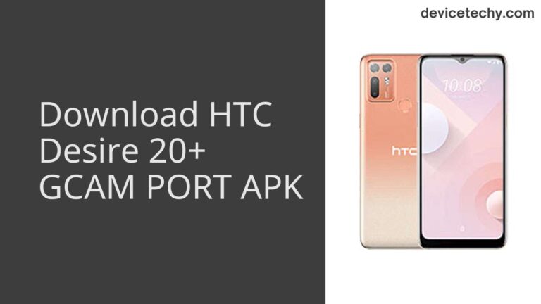 Download HTC Desire 20+ GCAM Port APK