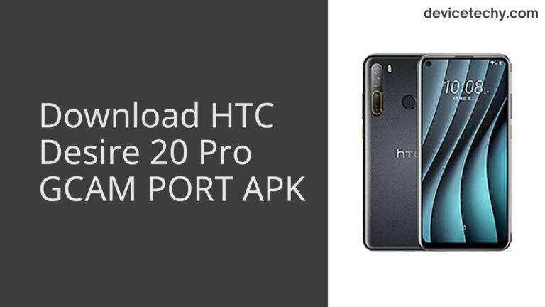 Download HTC Desire 20 Pro GCAM Port APK