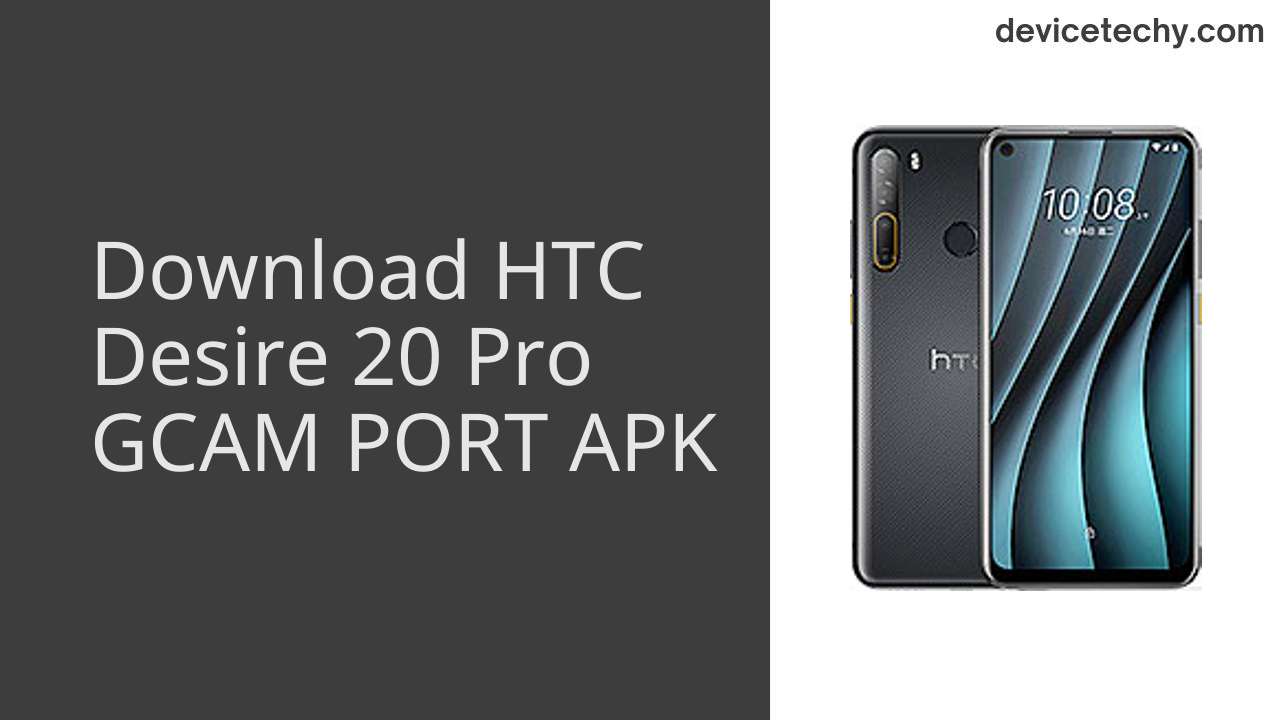 HTC Desire 20 Pro GCAM PORT APK Download