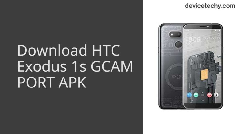 Download HTC Exodus 1s GCAM Port APK