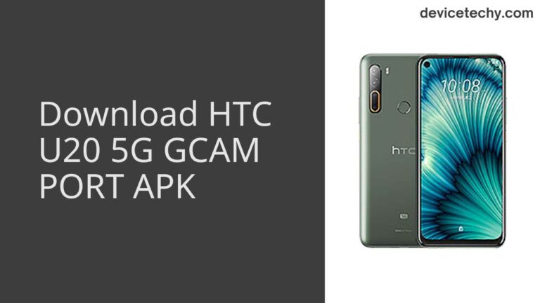 Download HTC U20 5G GCAM Port APK