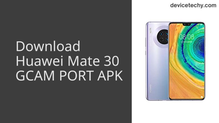 Download Huawei Mate 30 GCAM Port APK