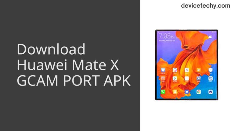 Download Huawei Mate X GCAM Port APK