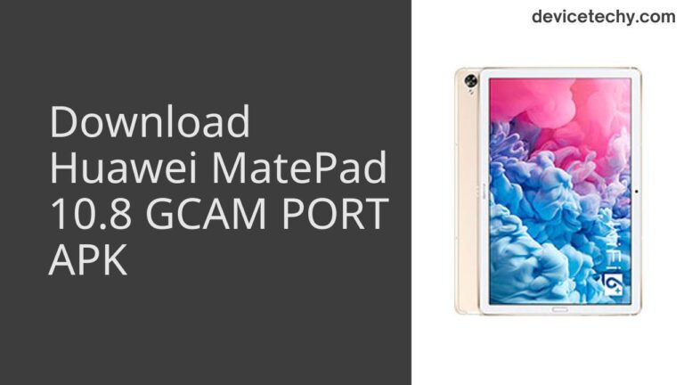 Download Huawei MatePad 10.8 GCAM Port APK