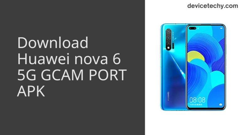 Download Huawei nova 6 5G GCAM Port APK