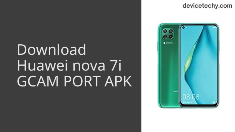 Download Huawei nova 7i GCAM Port APK