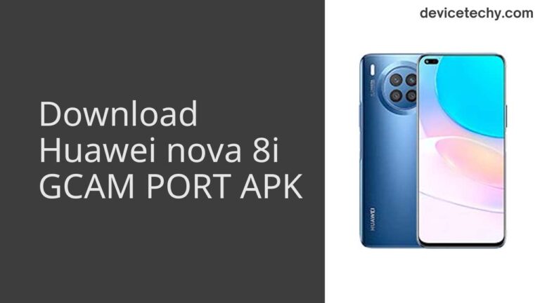 Download Huawei nova 8i GCAM Port APK