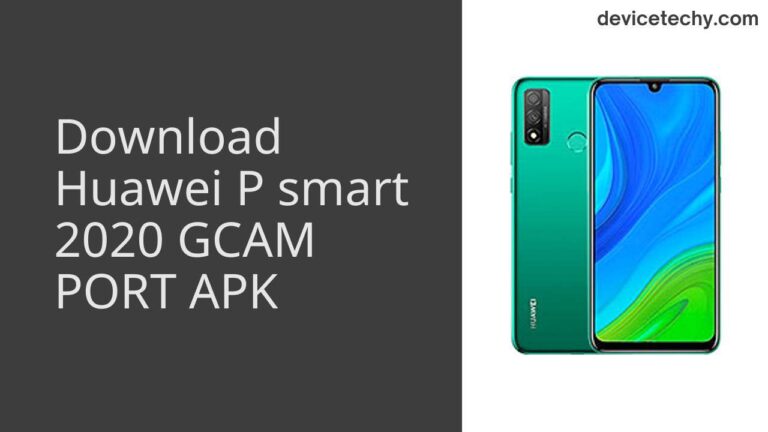 Download Huawei P smart 2020 GCAM Port APK