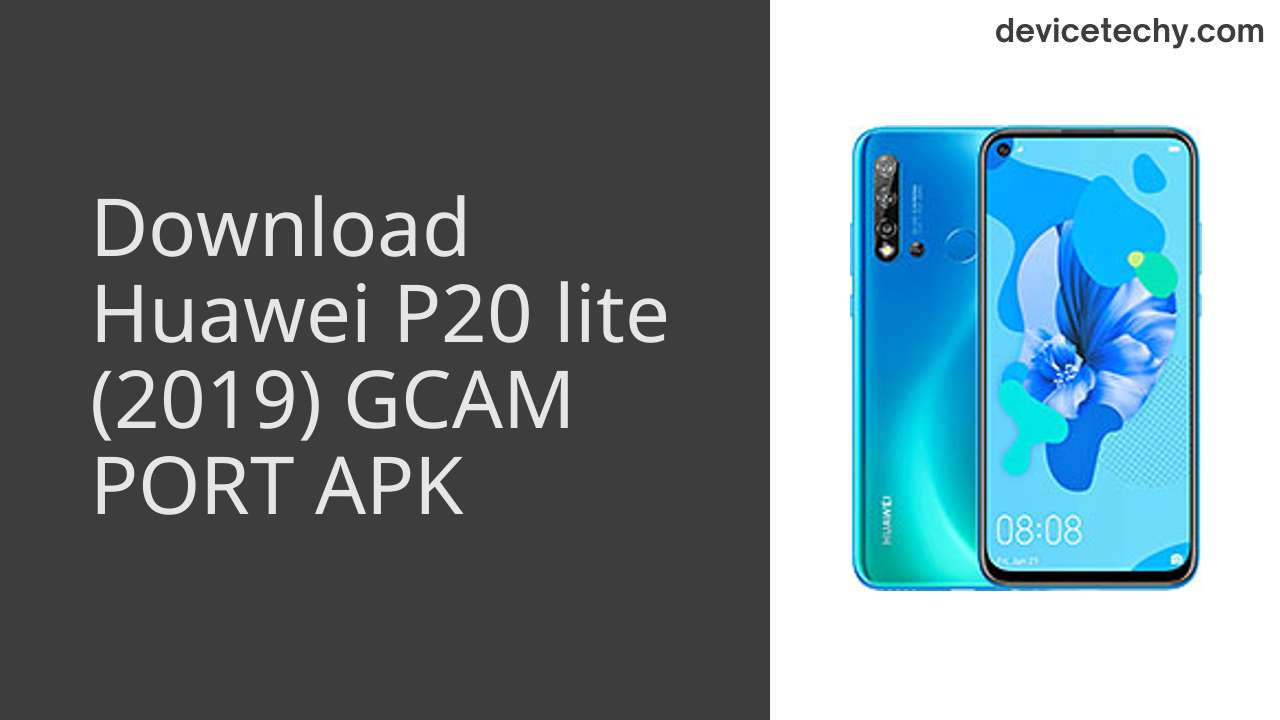 Huawei P20 lite (2019) GCAM PORT APK Download