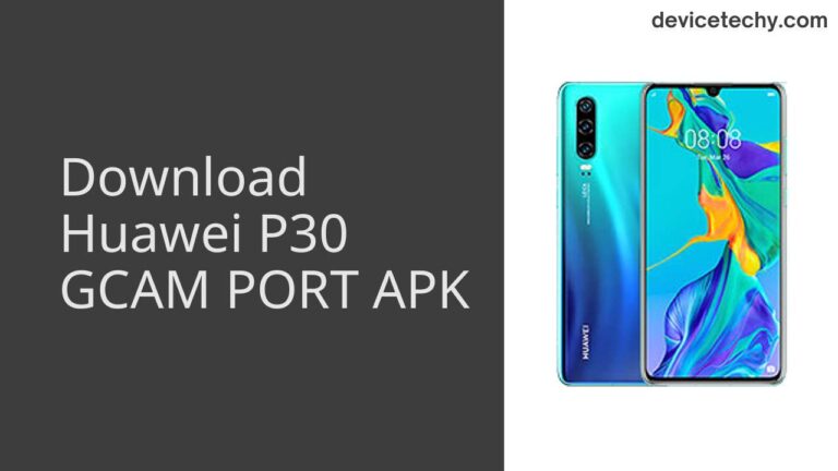 Download Huawei P30 GCAM Port APK