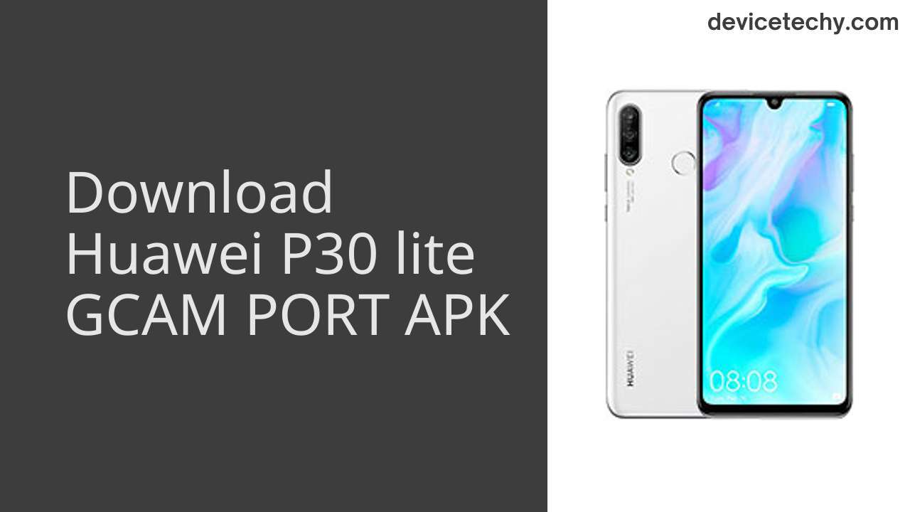 Huawei P30 lite GCAM PORT APK Download