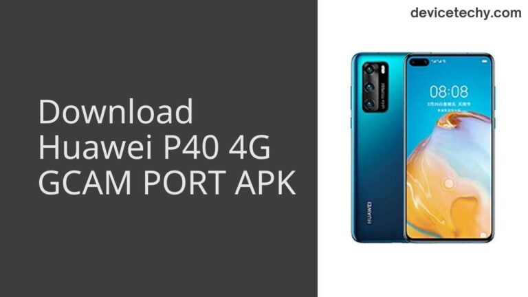 Download Huawei P40 4G GCAM Port APK