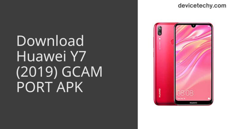 Download Huawei Y7 (2019) GCAM Port APK