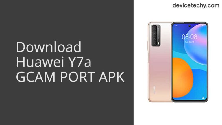 Download Huawei Y7a GCAM Port APK