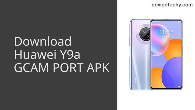 Download Huawei Y9a GCAM Port APK