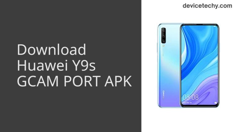 Download Huawei Y9s GCAM Port APK