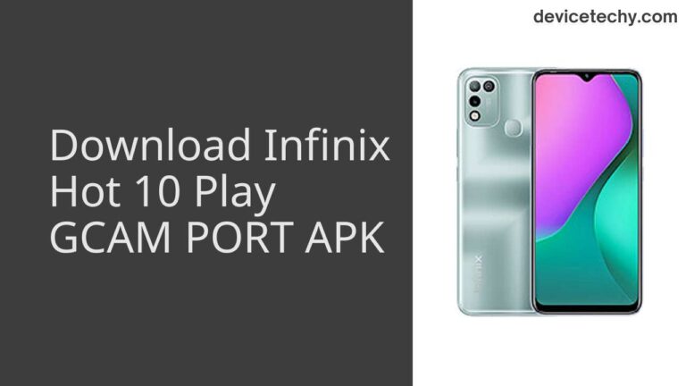 Download Infinix Hot 10 Play GCAM Port APK