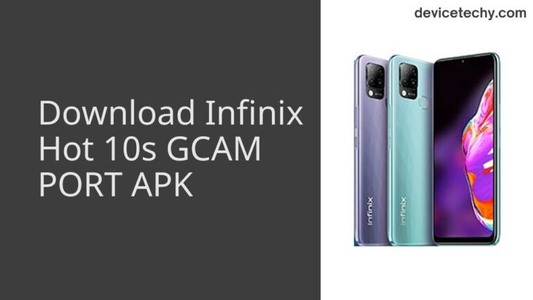 Download Infinix Hot 10s GCAM Port APK