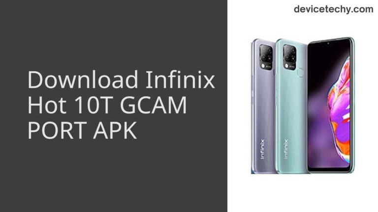 Download Infinix Hot 10T GCAM Port APK