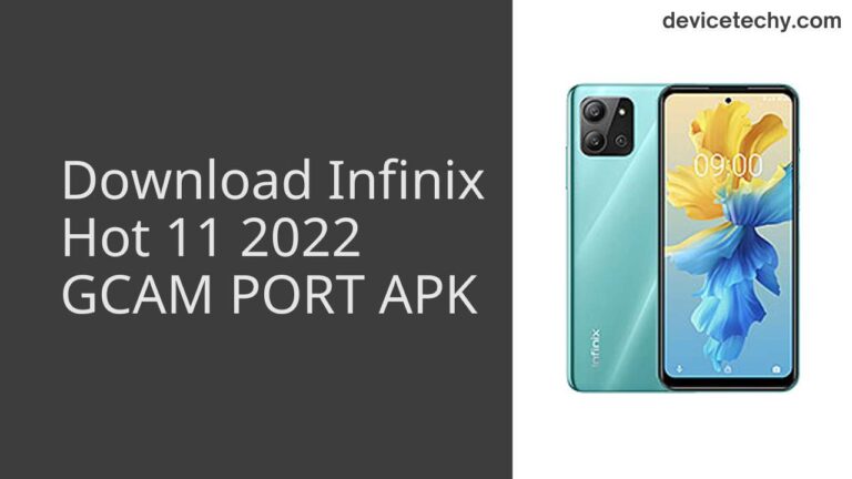 Download Infinix Hot 11 2022 GCAM Port APK