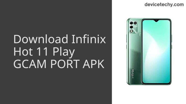 Download Infinix Hot 11 Play GCAM Port APK