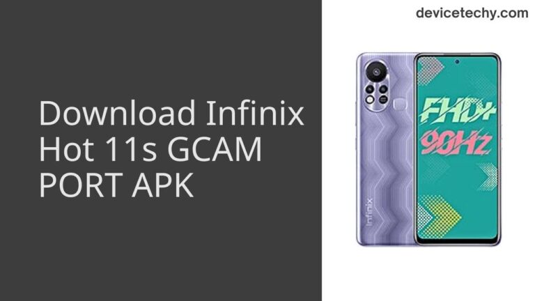 Download Infinix Hot 11s GCAM Port APK