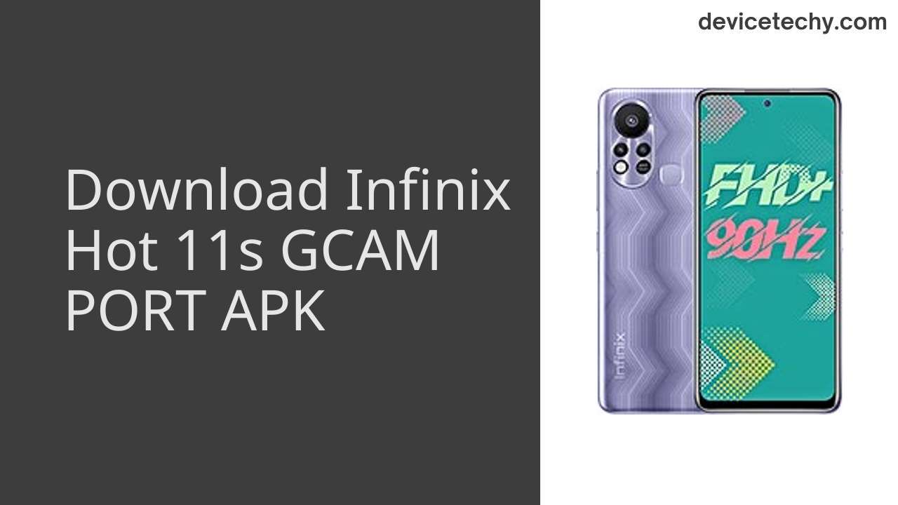 Infinix Hot 11s GCAM PORT APK Download