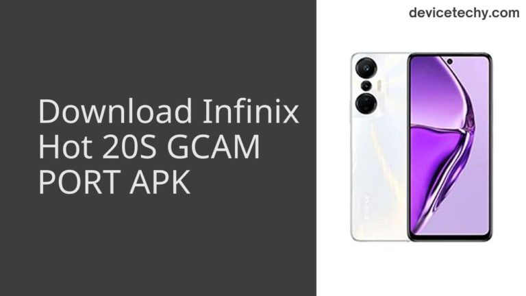 Download Infinix Hot 20S GCAM Port APK