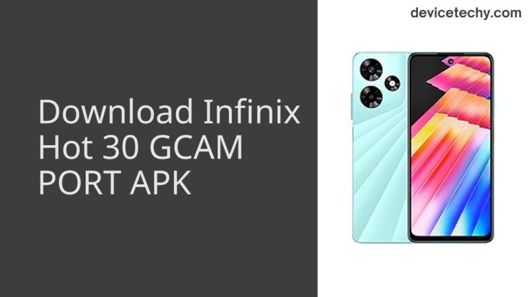 Download Infinix Hot 30 GCAM Port APK