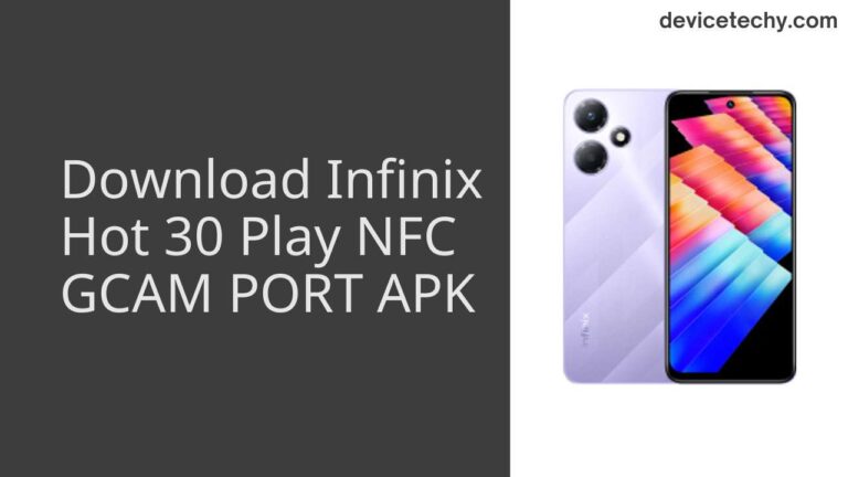 Download Infinix Hot 30 Play NFC GCAM Port APK