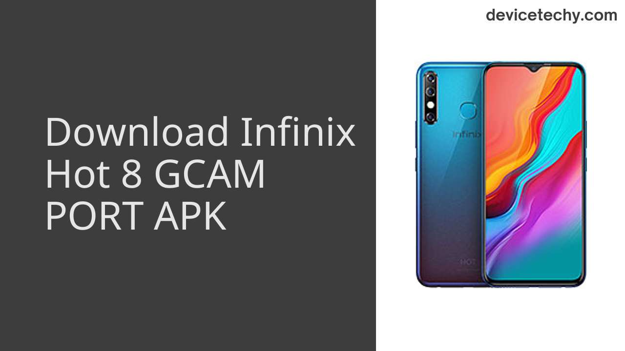 Infinix Hot 8 GCAM PORT APK Download