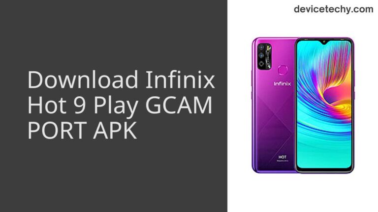 Download Infinix Hot 9 Play GCAM Port APK