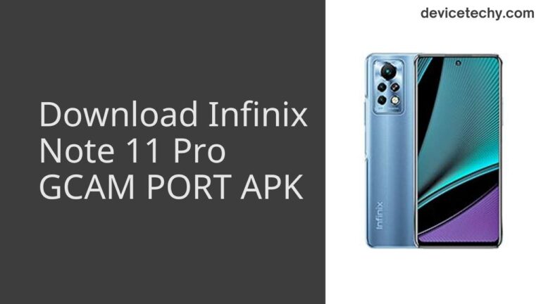 Download Infinix Note 11 Pro GCAM Port APK