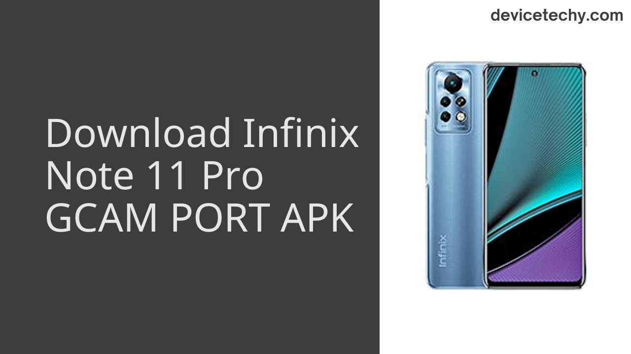 Infinix Note 11 Pro GCAM PORT APK Download