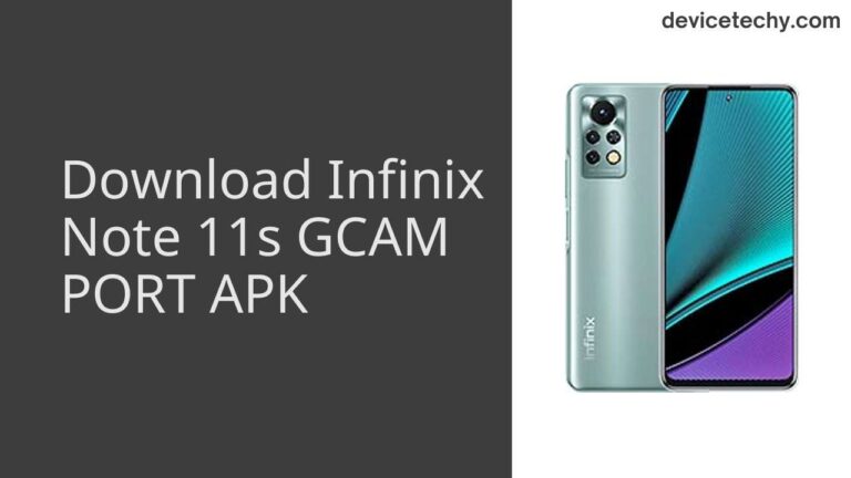 Download Infinix Note 11s GCAM Port APK