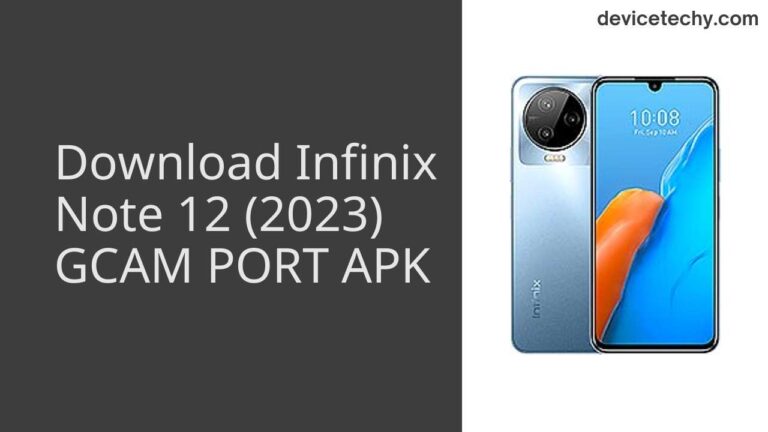 Download Infinix Note 12 (2023) GCAM Port APK