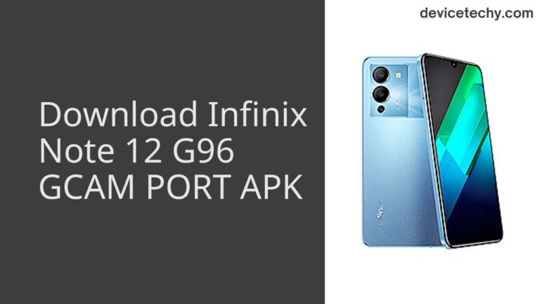 Download Infinix Note 12 G96 GCAM Port APK