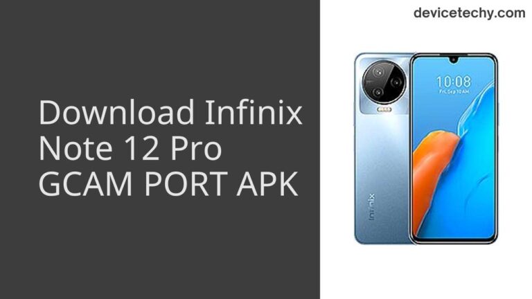 Download Infinix Note 12 Pro GCAM Port APK