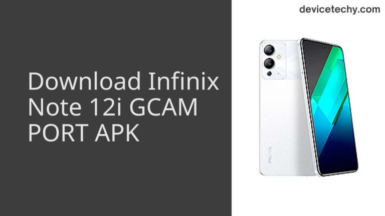 Download Infinix Note 12i GCAM Port APK