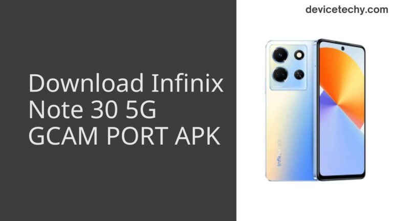 Download Infinix Note 30 5G GCAM Port APK