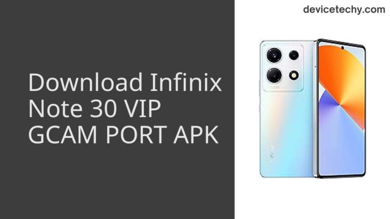 Download Infinix Note 30 VIP GCAM Port APK