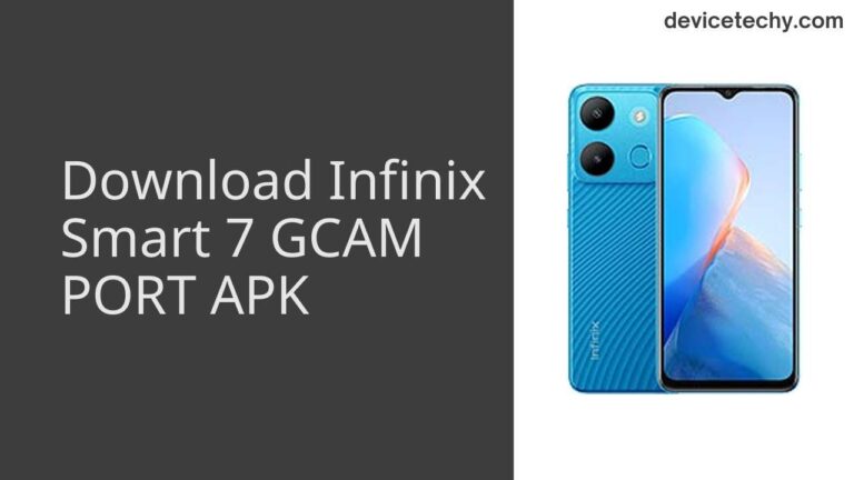 Download Infinix Smart 7 GCAM Port APK