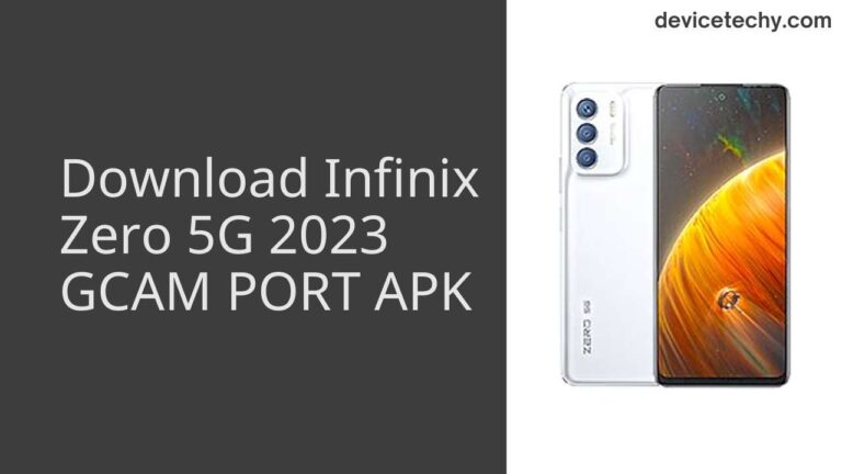 Download Infinix Zero 5G 2023 GCAM Port APK