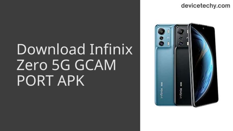 Download Infinix Zero 5G GCAM Port APK