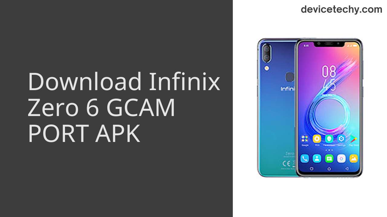 Infinix Zero 6 GCAM PORT APK Download
