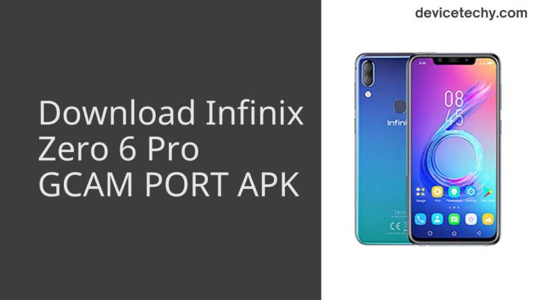 Download Infinix Zero 6 Pro GCAM Port APK