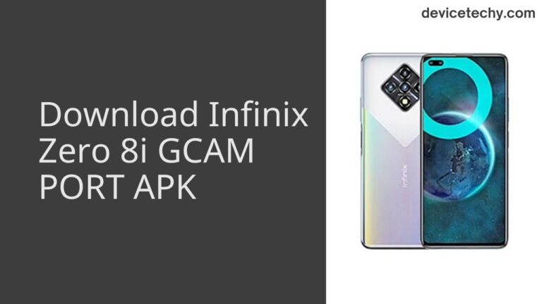 Download Infinix Zero 8i GCAM Port APK